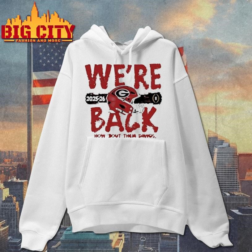 Official Were Back Georgia Bulldogs 2025 Cfp Bound Helmet Shirt