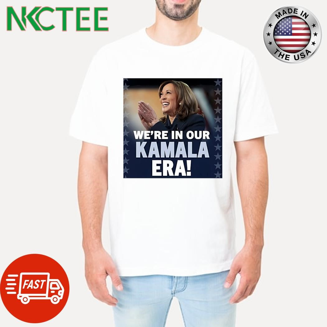 We’re in our Kamala era shirt
