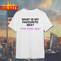 What Is My Favourite Sea The Puss Sea Shirt