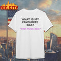 Official What Is My Favourite Sea The Puss Sea shirt