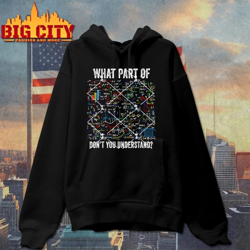 What Part of Don’t You Understand Funny Math Sarcastic shirt
