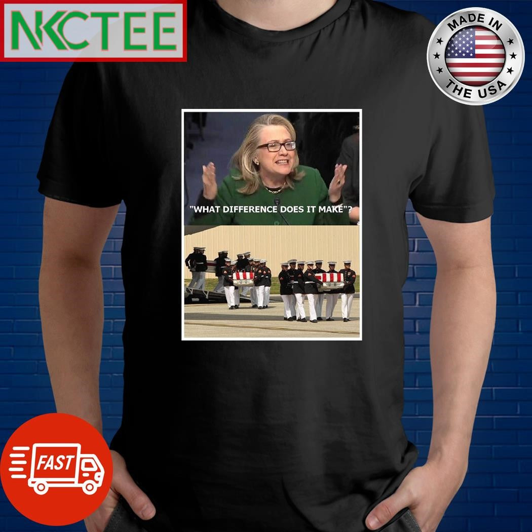 What difference does it make Hillary Clinton Testifies to Congress on Benghazi Consulate Attack shirt