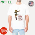 What if Hawk was a Tuah Robin Hood shirt