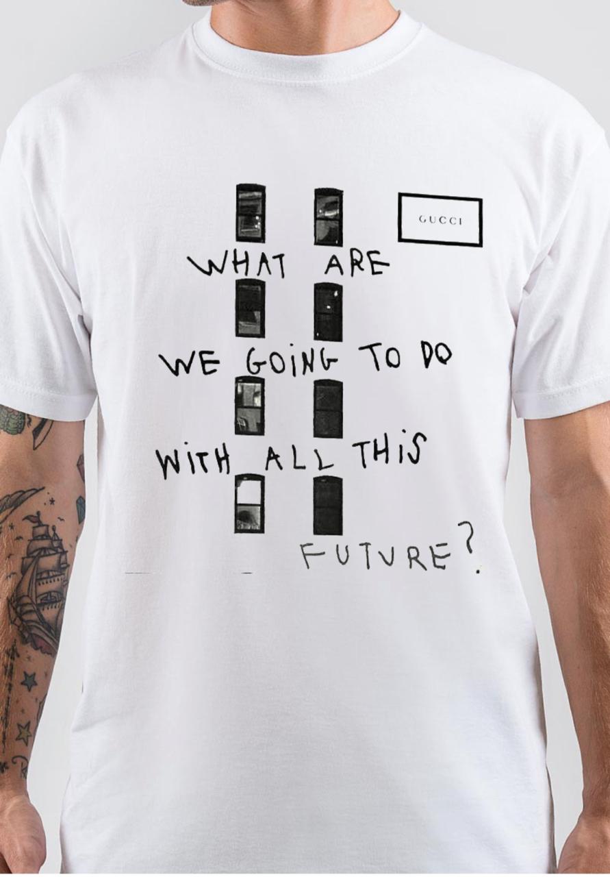 What Are We Going To Do With All This Future T-Shirt Hoodie, Sweatshirt | PureTeeCo.com