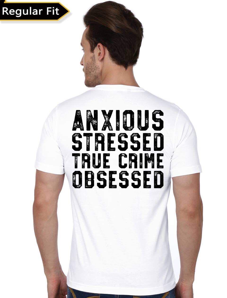 Anxious Stressed True Crime Obsessed White T-shirt Hoodie, Sweatshirt | PureTeeCo.com