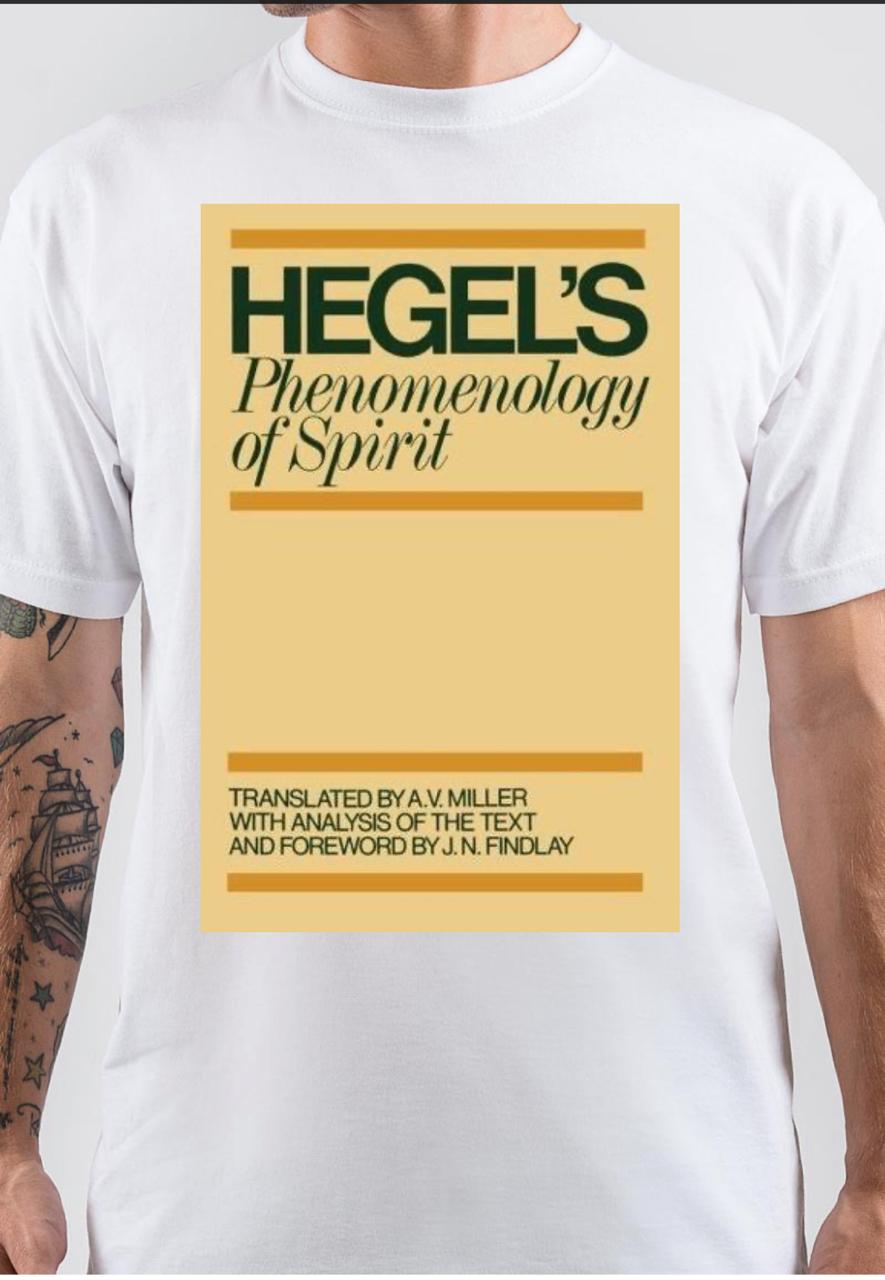 HEGELâ€™S PHENOMENOLOGY TSHIRT Hoodie, Sweatshirt | PureTeeCo.com