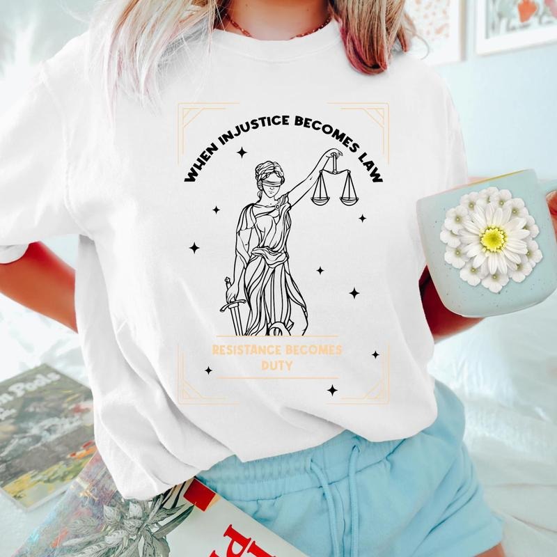 When Injustice Becomes Law Tee, Empowerment Quote Shirt, Social Awareness Graphic, Feminist Gift, Unisex Justice-Inspired...