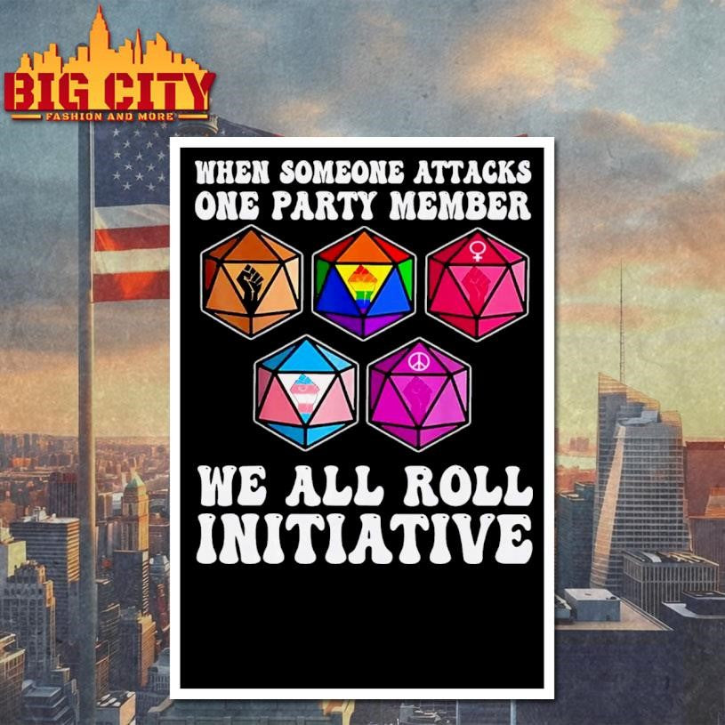 When Someone Attacks One Party Member We All Roll For Initiative Shirt