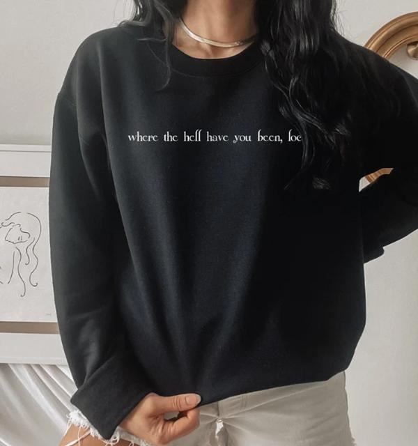 Where the Hell Have You Been Loca Sweatshirt, Vampire Sweatshirt, Vampire Book Merch T-Shirts, Hoodie | PureTeeCo.com