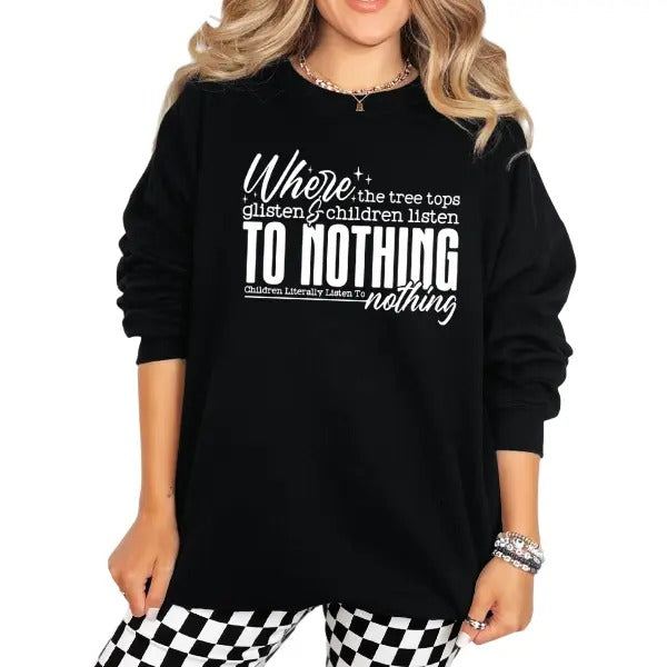Where the Tree Tops Glisten & Children Listen to Nothing Sweatshirt | Unisex Sizing to 5XL | Minimalist Christmas...