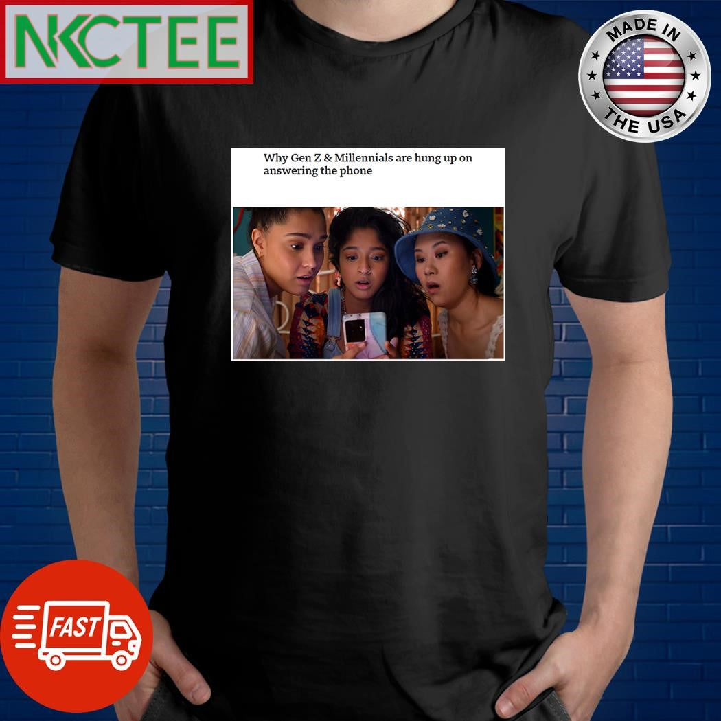 Why Gen Z and Millennials are hung up on answering the phone shirt