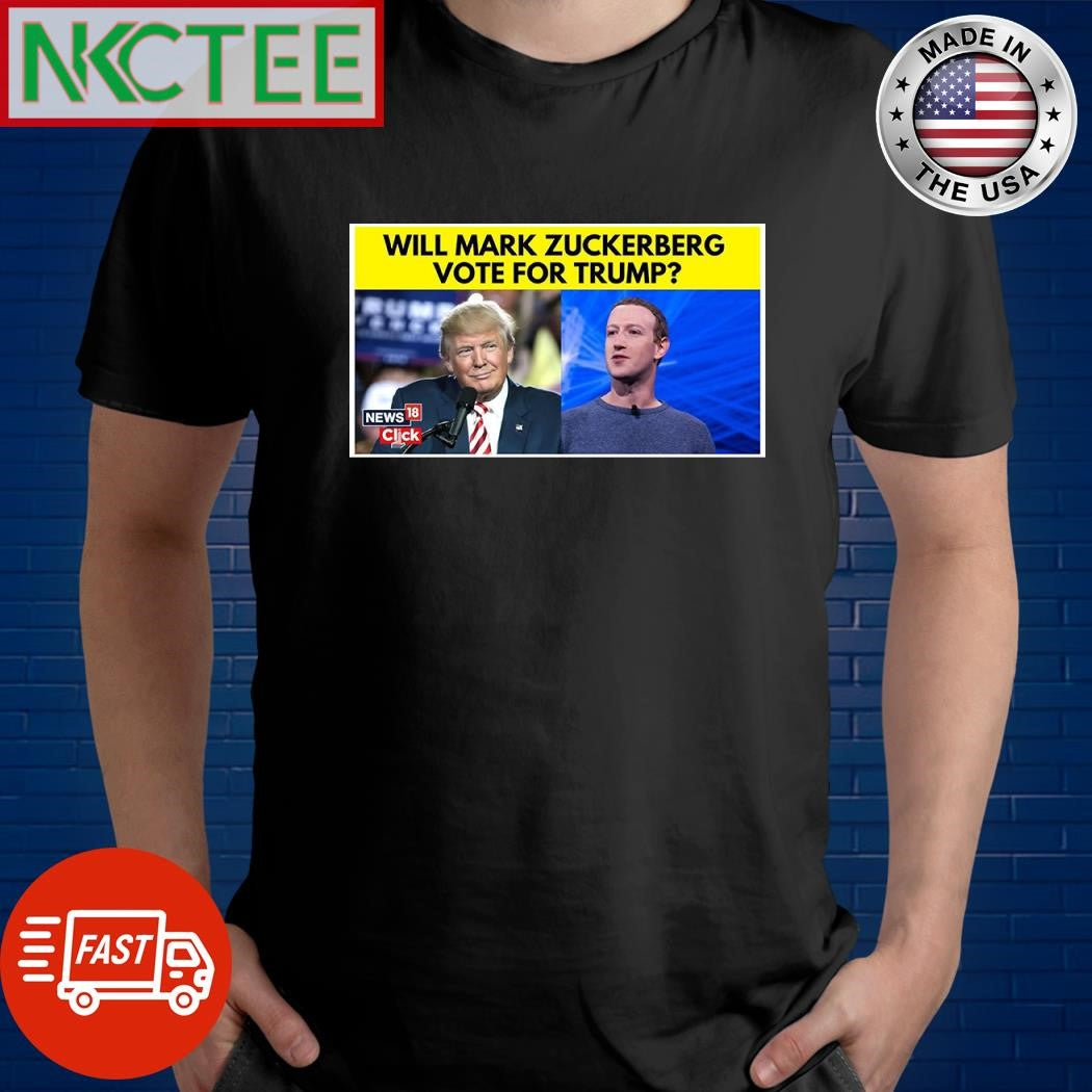 Will Mark Zuckerberg vote for Donald Trump shirt