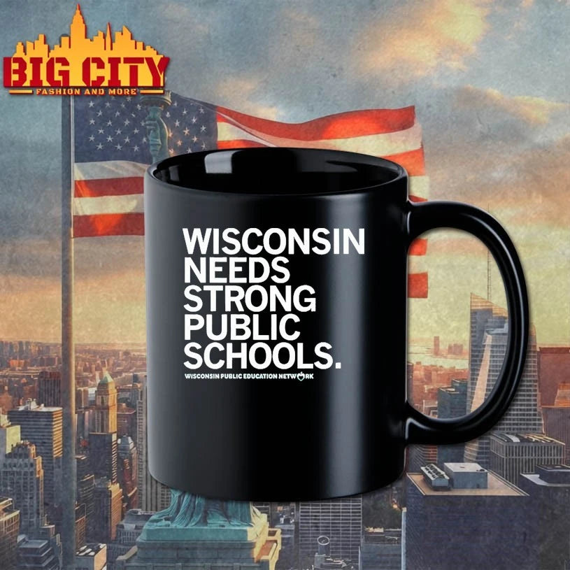 Wisconsin Needs Strong Public Schools shirt