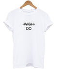 Wish Do Tshirt Hoodie, Sweatshirt | PureTeeCo.com