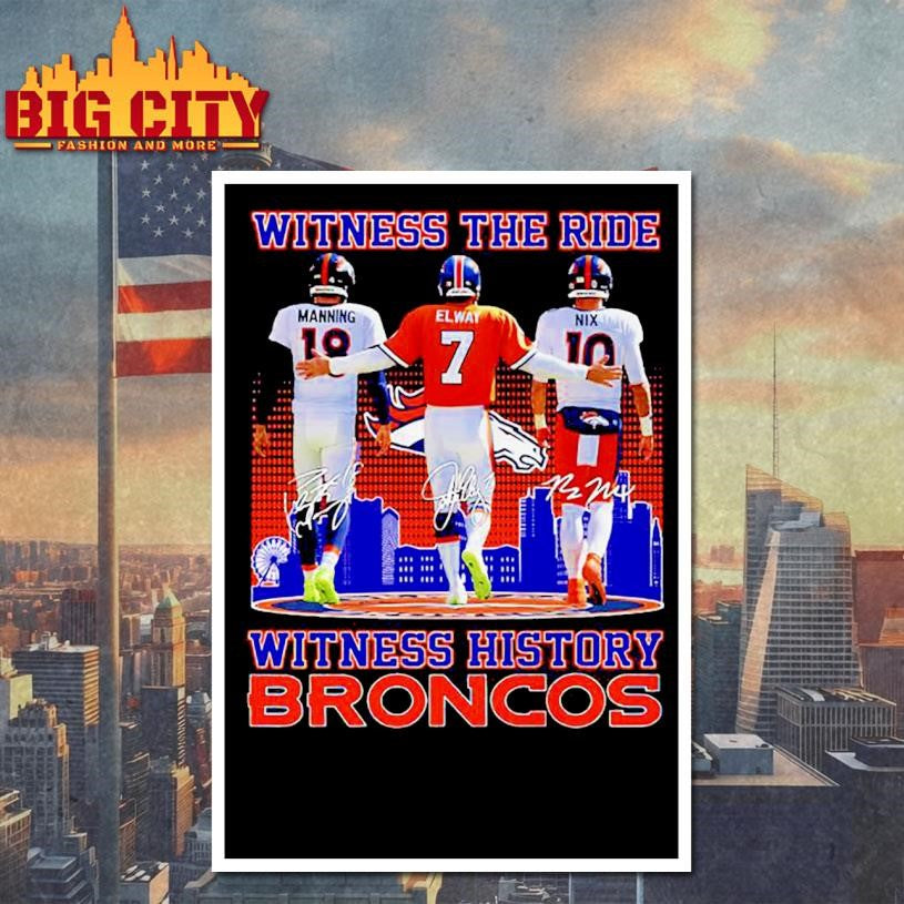 Witness The Ride Witness History Broncos 2025 Shirt