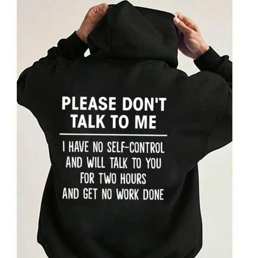 Funny Please Don't Talk To Me Graphic Hoodie/Sweatshirt(No Hood)/T-Shirt, For Men/Women - Unisex Style, 100% Cotton, Pullover unisex hoodie