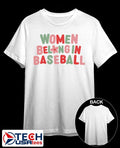 Women belong in baseball shirt