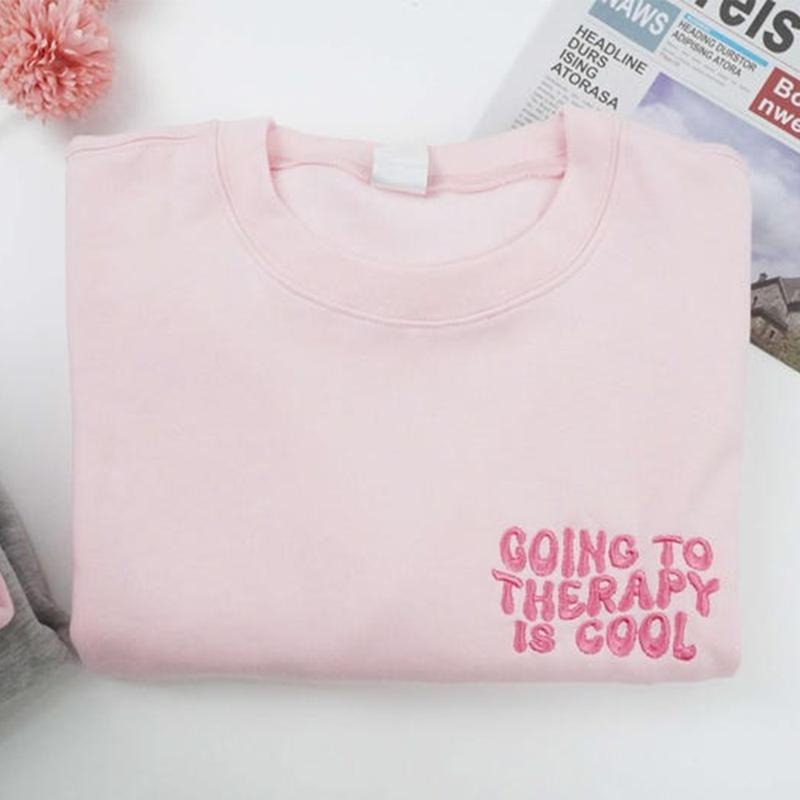 Women's Embroidered Going Therapy Is Cool Sweatshirt, Mental Health Crewneck, Social Worker, Anxiety Crewneck, Mental...