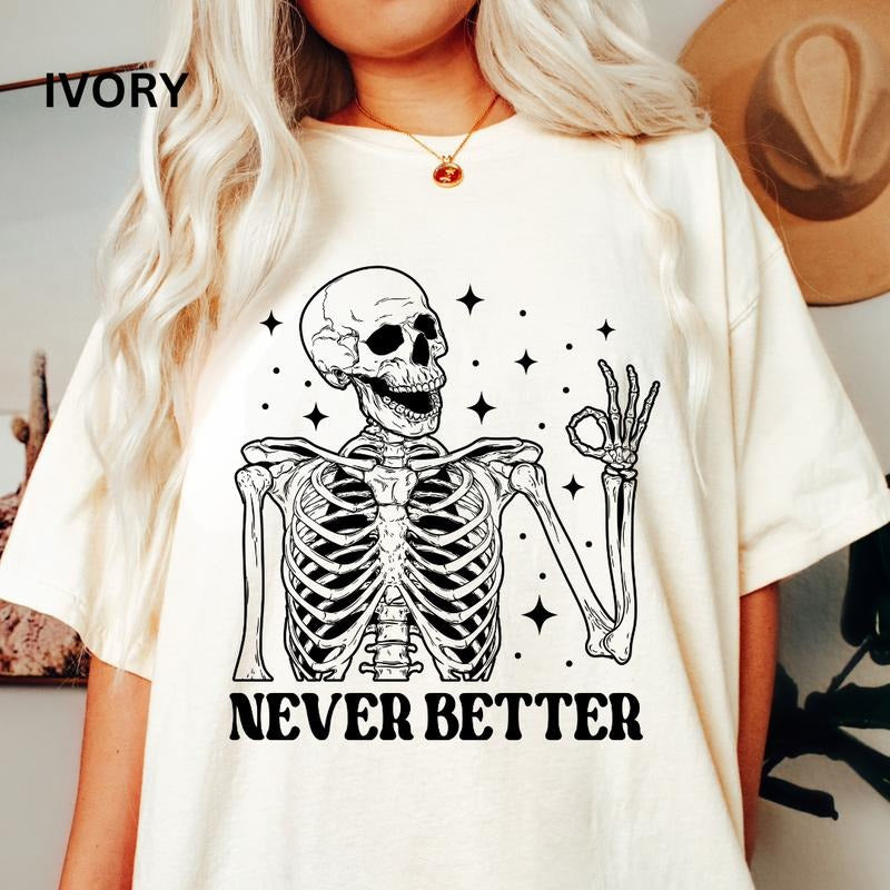 Women's Skeleton & Womens Halloween Graphic Tees, Never Better Skeleton, Casual Half Sleeve Round Neck T-shirt, Summer Clothes Women,