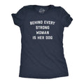 Womens Behind Every Strong Woman Is Her Dog T Shirt Funny Pet Puppy Animal Lover Novelty Tee Funny Womens T Shirts Cute...