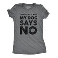 Womens Dog Says No Funny T Shirt for Mom Novelty Tee Sassy Dog Lovers Gift Funny Womens T Shirts Cute Vintage Fashion...