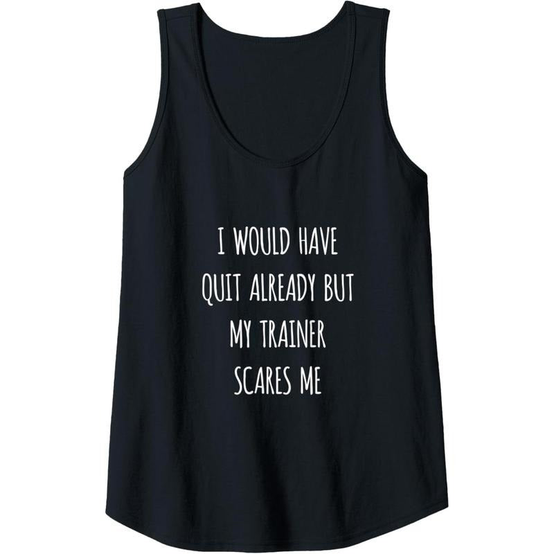 Womens Gym Workout Gift My Trainer Scares Me Funny Fitness Tank Top Made in USA T-Shirts, Hoodie, Sweatshirt | PureTeeCo.com