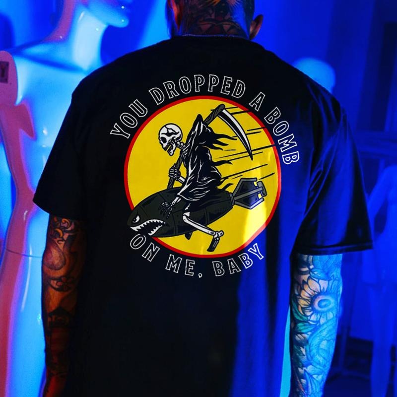 YOU DROPPED A BOMB printed T-shirt designer - Naughty Clothes Men Hoodie, Sweatshirt | PureTeeCo.com