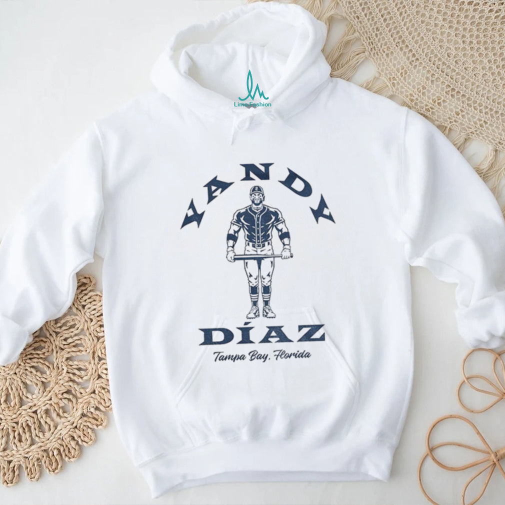 Yandy Díaz Strong Hitter strengths Tampa Bay Florida shirt