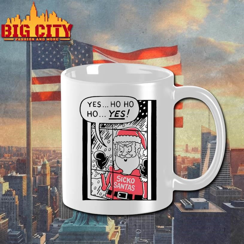 Yes Ho Ho Ho Santa Sickos Christmas Shirt