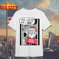 Yes Ho Ho Ho Santa Sickos Christmas Shirt