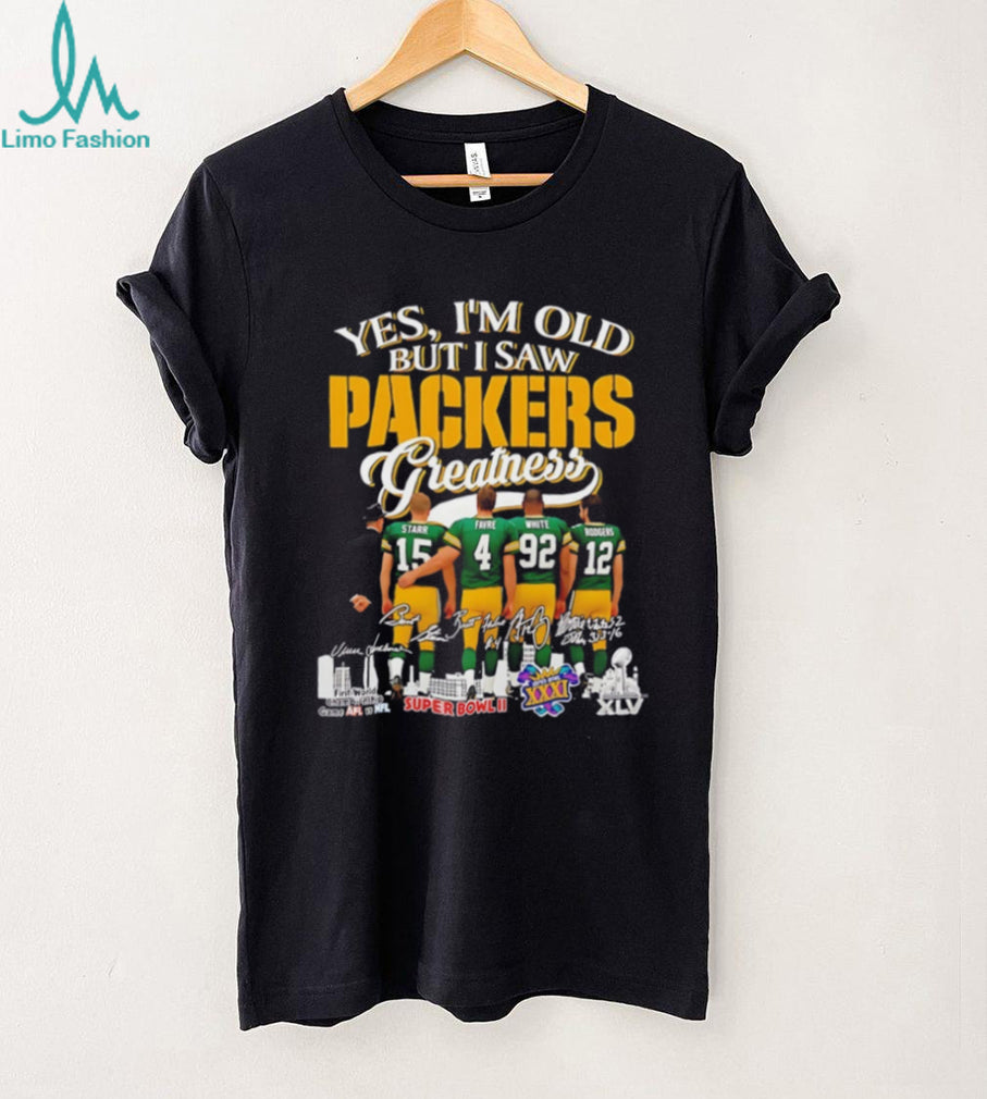 Yes I’m old but I saw Green Bay Packers greatness signature shirt