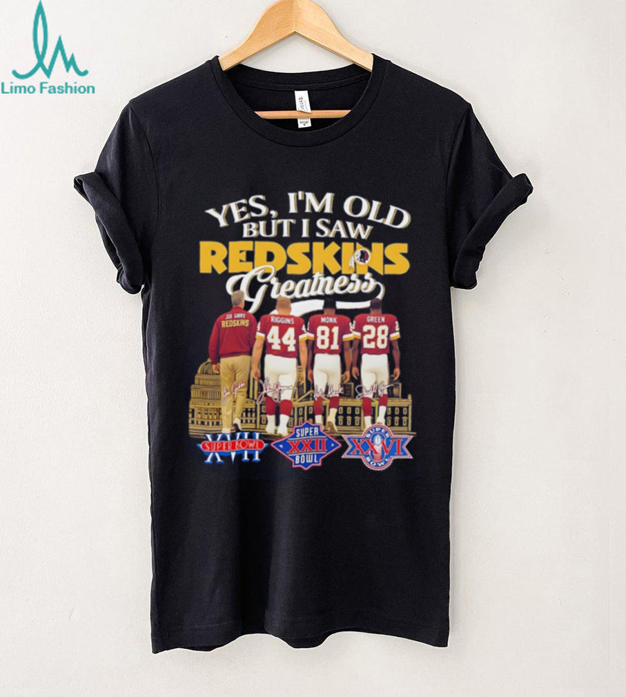Yes I’m old but I saw Wasington Redskins greatness skyline signature shirt