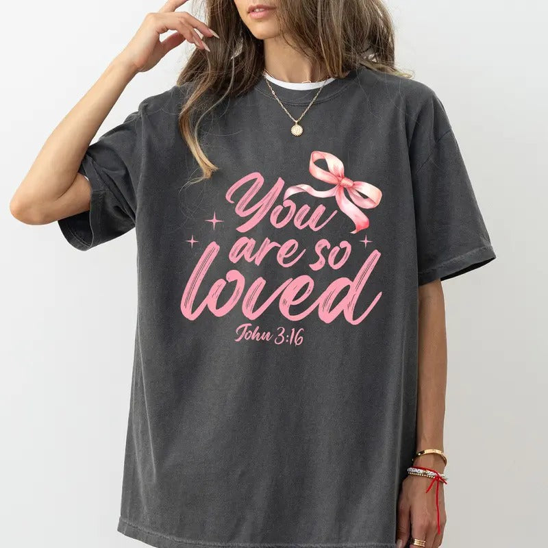 You Are So Loved Shirt Comfort Colors, Coquette Christian Bow Graphic Printed Crewneck, Christian Pink Bow Shirt,...