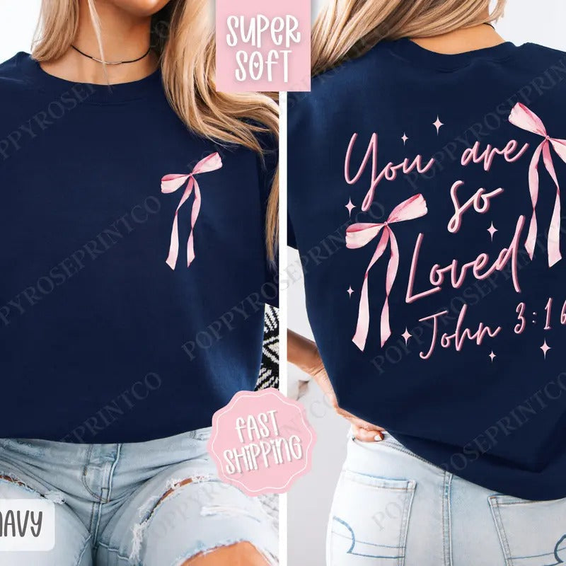 You Are So Loved Sweatshirt, Cute Religious Crewneck, Coquette Bow Women's Sweater T-Shirts, Hoodie | PureTeeCo.com