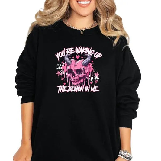 You Are Waking Up the Demon in Me' Crewneck Sweatshirt, T Shirt, or Hoodie Grunge Aesthetic Pullover | Casual, Comfort, Skulls, Retro, Streetwear