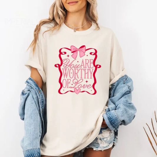 You Are Worthy Of Love Valentines Printed Sweatshirt, Worthy Heart Sweatshirt, Valentines Comfort Colors T Shirt, Good Vibes Gift Sweatshirt Full Color Print