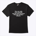 You Can Only Trust Yourself And The First Fourteen Pharoah Sanders Albums Shirt