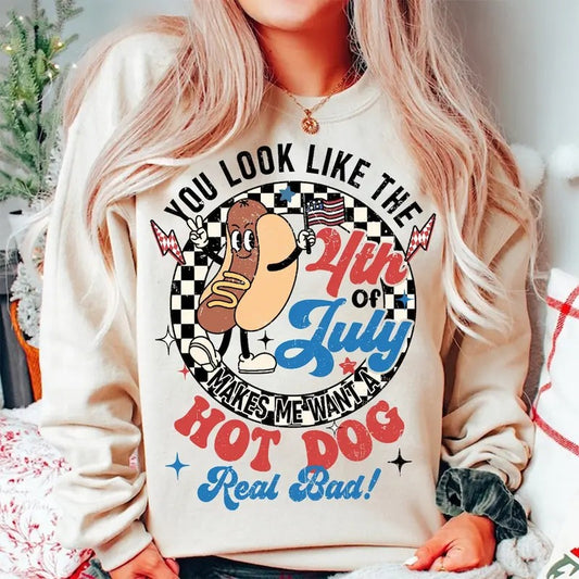 You Look Like The 4th Of July Makes Me Want A Hot Dog Real Bad SHirt, America Shirt, 4th of july