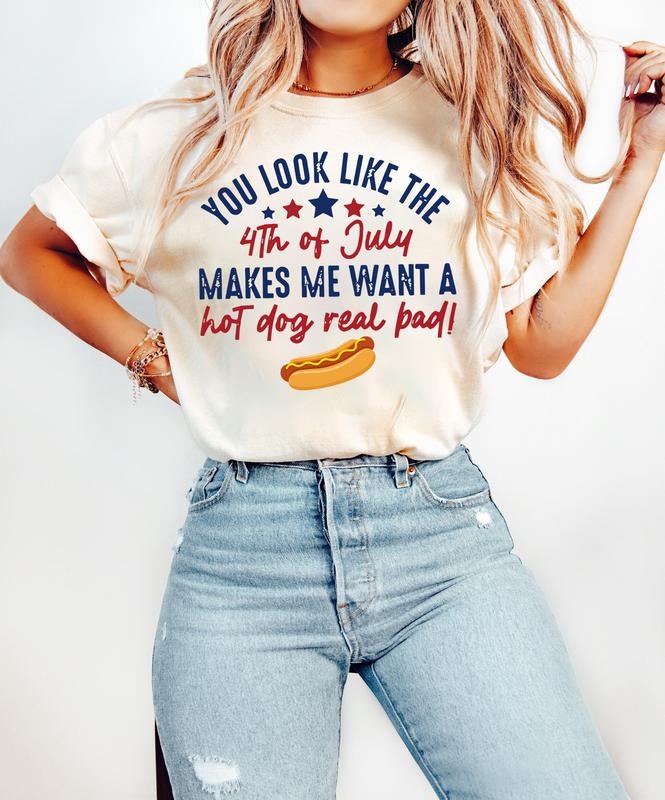 You Look Like The 4th Of July Makes Me Want A Hot Dog Real Bad Shirt, Retro American 4th Of July Shirt, Independence Day, Patriotic Shirt, Retro American Shirt, 4th Of July Gift