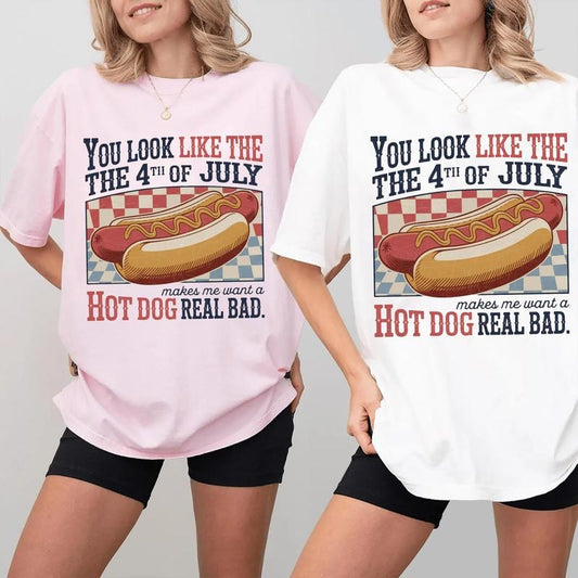 You Look Like The 4th Of July Makes Me Want A Hotdog Real Bad T-Shirt, Fourth Of July Sweatshirt, Retro Patriotic Shirt, Independence Day Shirt