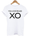 You Love Me Like XO T-shirt Hoodie, Sweatshirt | PureTeeCo.com