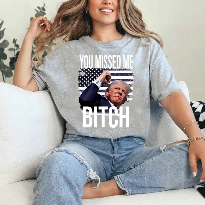 You Missed Me Bitch T-shirt, Sweatshirt, Hoodie | PureTeeCo.com