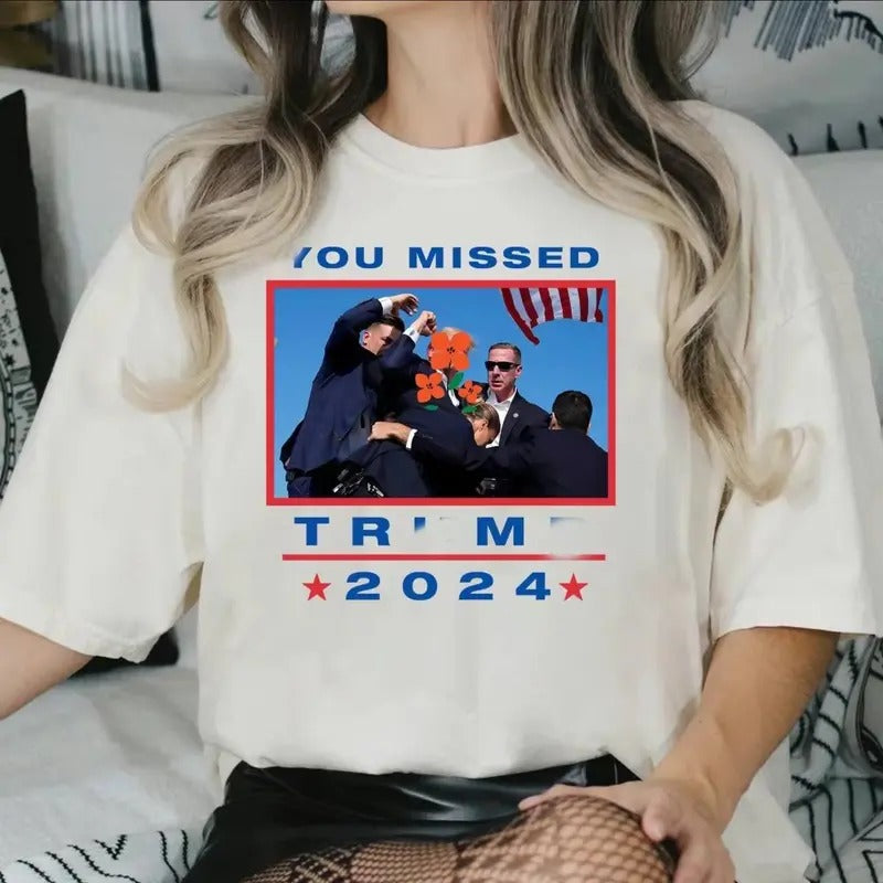 You Missed TuUm 2024 T-Shirt, Pro TruUp 2024 You Missed! Sweatshirt Hoodie | PureTeeCo.com