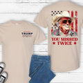 You Missed Twice Shirt, Western Trump Cowboy You Missed Flag 2 Sides  T-shirt Hoodie, Sweatshirt | PureTeeCo.com
