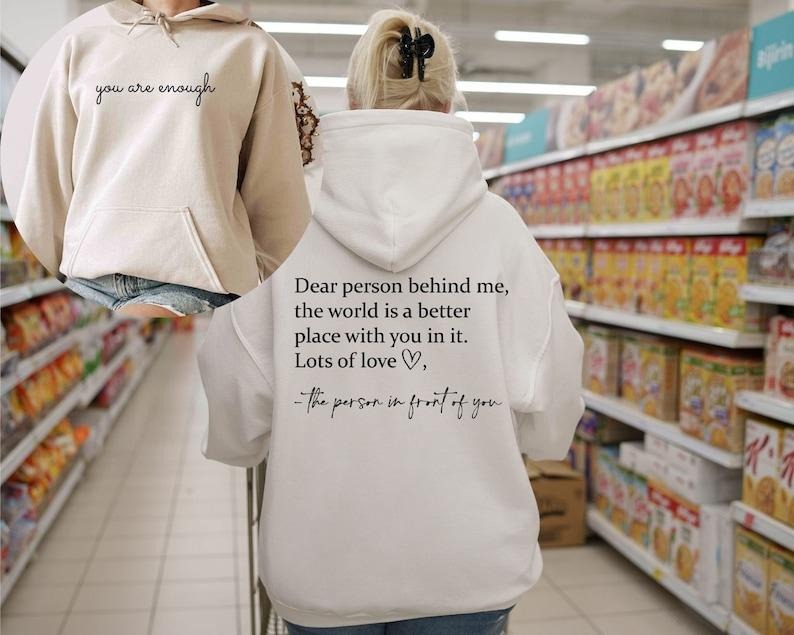 You are Enough, Dear Person Behind Me Two Sided Hoodie, Back and Front Hoodie, Positivity Sweatshirt, Suicide Prevention...
