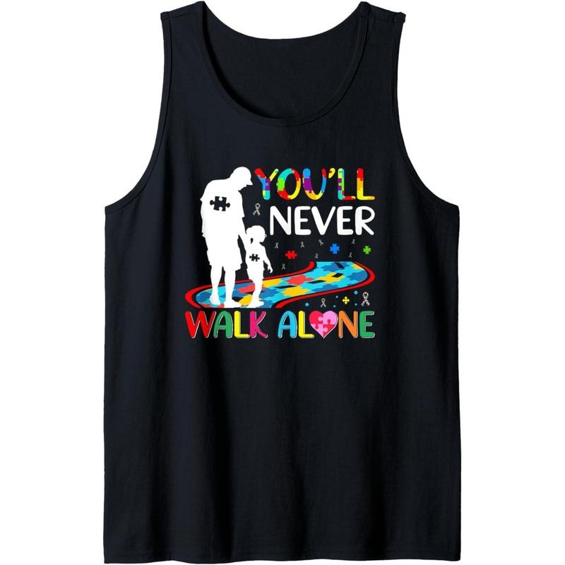 You'll Never Walks Alone Father and Daughter Autism Autistic Tank Top MADE IN USA T-Shirts, Hoodie, Sweatshirt