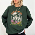 You're Only As Cool As You Treat People Sweatshirt, Choose Kindness Sweater, Mental Health Apparel, Positive Vibes Long...
