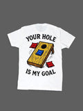 Your Hole is my Goal Tee - White Hoodie, Sweatshirt | PureTeeCo.com