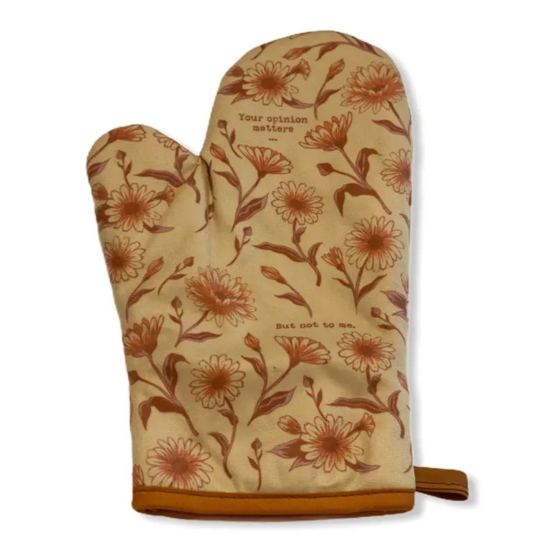 Your Opinion Matters But Not To Me Funny Oven Mitt Cooking Sarcastic Kitchen Accessories Funny Graphic Kitchenwear Funny...