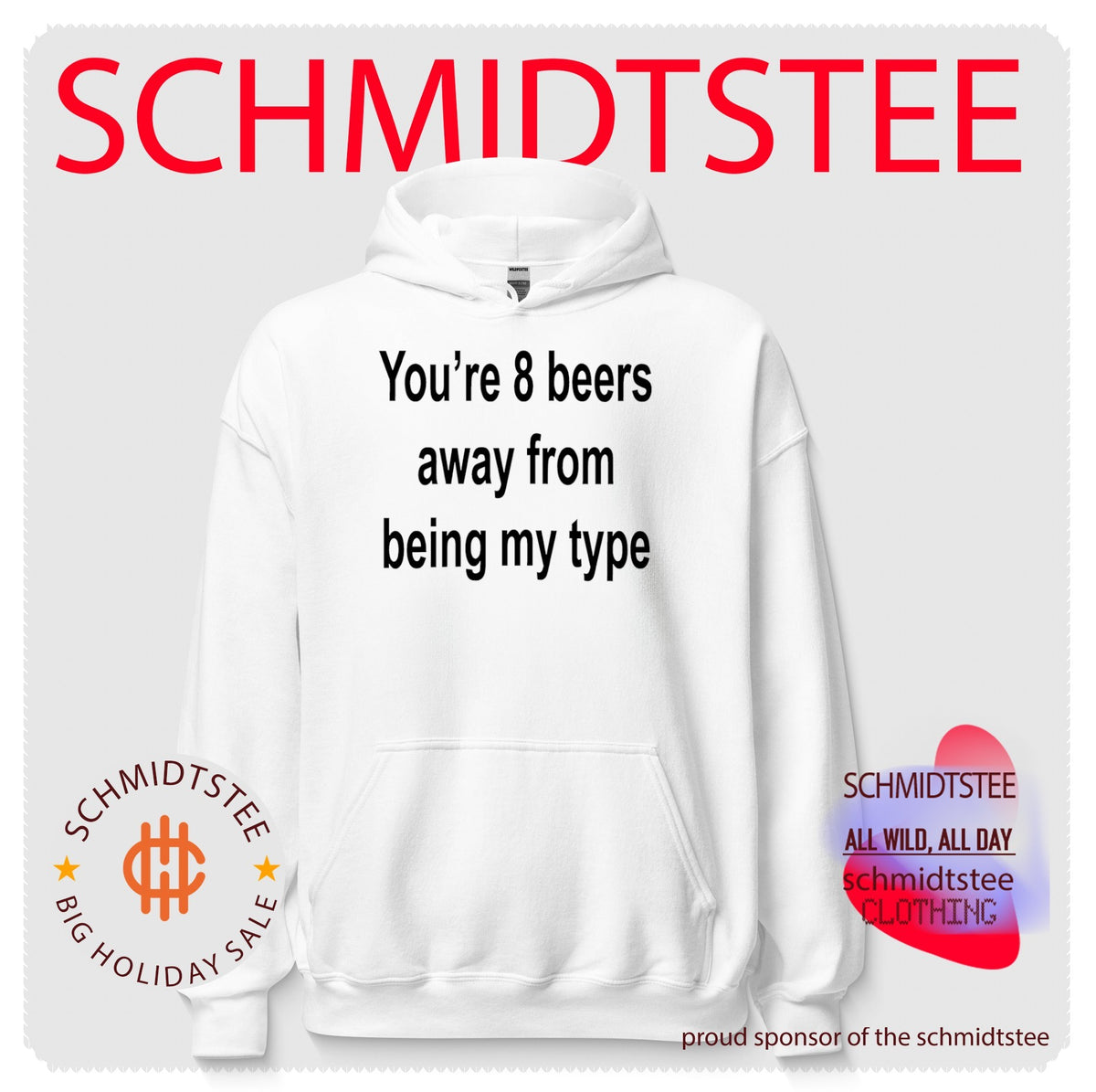 You’re 8 beers away from being my type shirt